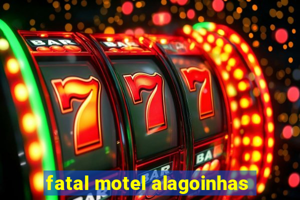 fatal motel alagoinhas